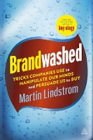 Brandwashed: Tricks Companies Use to Manipulate Our Minds and Persuade Us to Buy (Paperback)