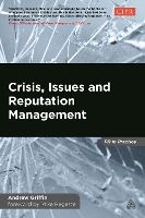 Crisis, Issues and Reputation Management - PR In Practice (Paperback)