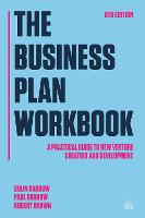 The Business Plan Workbook: A Practical Guide to New Venture Creation and Development (Paperback)