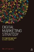 Digital Marketing Strategy: An Integrated Approach to Online Marketing (Paperback)