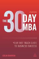 The 30 Day MBA: Your Fast Track Guide to Business Success (Paperback)