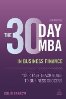 The 30 Day MBA in Business Finance: Your Fast Track Guide to Business Success (Paperback)