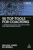 50 Top Tools for Coaching: A Complete Toolkit for Developing and Empowering People (Paperback)