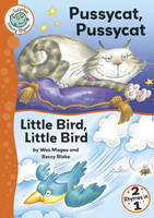Pussycat, Pussycat / Little Bird, Little Bird - Tadpoles Nursery Rhymes 18 (Paperback)