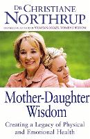 Mother-Daughter Wisdom: Creating a legacy of physical and emotional health (Paperback)