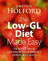 The Low-GL Diet Made Easy: the perfect way to lose weight, gain energy and improve your health (Paperback)