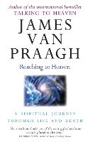 Reaching To Heaven: A spiritual journey through life and death (Paperback)