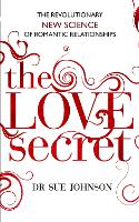 The Love Secret: The revolutionary new science of romantic relationships (Paperback)