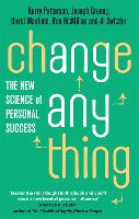 Change Anything: The new science of personal success (Paperback)