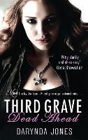 Third Grave Dead Ahead: Number 3 in series - Charley Davidson (Paperback)
