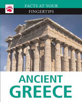 Ancient Greece - Facts at Your Fingertips No. 8 (Hardback)
