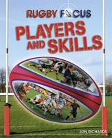 Players & Skills - Rugby Focus 3 (Hardback)