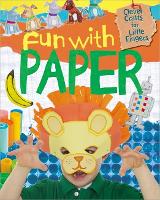 Clever Crafts for Little Fingers: Fun With Paper - Clever Crafts for Little Fingers (Paperback)