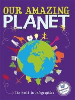 Our Amazing Planet: The World in Infographics (Paperback)