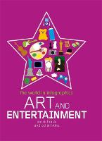 The World in Infographics: Art and Entertainment - World in Infographics (Paperback)