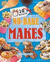 10 Minute Crafts: No-Bake Makes - 10 Minute Crafts (Hardback)