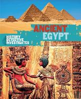 The History Detective Investigates: Ancient Egypt - History Detective Investigates (Paperback)