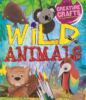 Creature Crafts: Wild Animals - Creature Crafts (Paperback)
