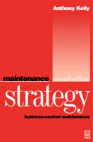 Maintenance Strategy: Business-centred Maintenance (Hardback)
