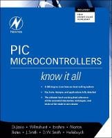 PIC Microcontrollers: Know It All - Newnes Know it All (Paperback)