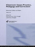 Classroom Issues: Practice, Pedagogy and Curriculum (Hardback)