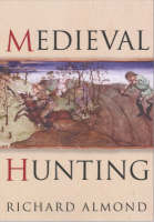 Medieval Hunting (Hardback)