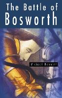 The Battle of Bosworth (Paperback)