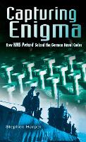 Capturing Enigma: How HMS Petard Seized the German Naval Codes (Paperback)