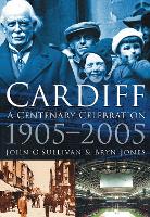 Cardiff A Centenary Celebration (Paperback)