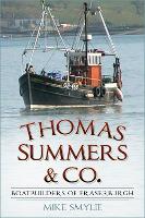 Thomas Summers & Co.: Boatbuilders of Fraserburgh (Paperback)