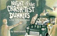 Night Of The Crash Test Dummies: A Far Side Collection (Paperback)