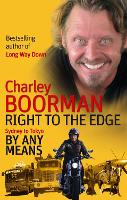 Right To The Edge: Sydney To Tokyo By Any Means: The Road to the End of the Earth (Paperback)