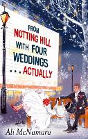 From Notting Hill with Four Weddings . . . Actually - The Notting Hill Series (Paperback)