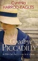 Goodbye Piccadilly: War at Home, 1914 - War at Home (Paperback)