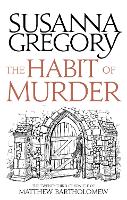 The Habit of Murder: The Twenty Third Chronicle of Matthew Bartholomew - Chronicles of Matthew Bartholomew (Paperback)