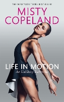 Life in Motion: An Unlikely Ballerina (Paperback)