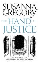 The Hand Of Justice: The Tenth Chronicle of Matthew Bartholomew - Chronicles of Matthew Bartholomew (Paperback)