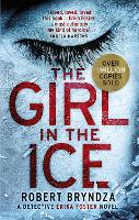 The Girl in the Ice - Detective Erika Foster (Paperback)