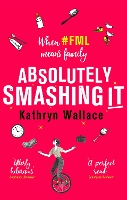 Absolutely Smashing It: When #fml means family (Paperback)