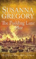 The Pudding Lane Plot: The Fifteenth Thomas Chaloner Adventure - Adventures of Thomas Chaloner (Hardback)