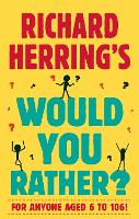 Richard Herring's Would You Rather? (Hardback)