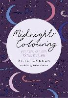 Midnight Colouring: Anti-Stress Art Therapy for Sleepless Nights (Paperback)