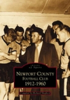 Newport County Football Club 1912-1960: Images of Sport - Images of (Paperback)