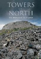 Towers in the North: The Brochs of Scotland (Paperback)