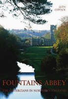 Fountains Abbey: The Cistercians in Northern England (Paperback)
