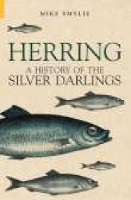 Herring: A History of the Silver Darlings (Paperback)
