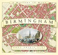 Birmingham: A History in Maps (Hardback)