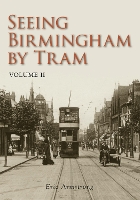 Seeing Birmingham by Tram Volume II (Paperback)