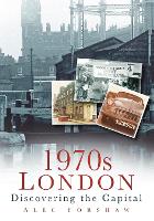 1970s London: Discovering the Capital (Paperback)