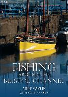 Fishing Around the Bristol Channel (Paperback)